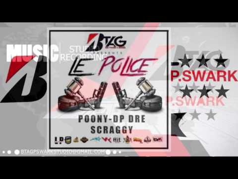 Le Police POONY Btag  -SCRAGGY -DP DRE