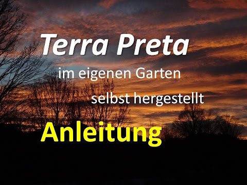 Terra Preta - Selbst im eigenen Garten herstellen