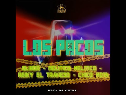 LOS PACOS ❌ OLINDO PRAHA ❌MELITICO ❌ CHICO MOTA ❌REIKY AKAPELA - PRD. DJ CHIKI