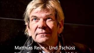 Matthias Reim - Und Tschüss (Ultra Traxx 2.0 - Extended Mix)