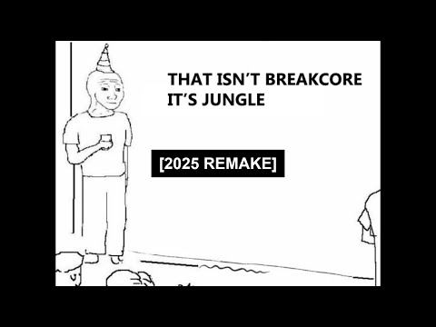 A Beginner's Guide To Breakcore, Drum & Bass, Jungle, and Breakbeat Hardcore [2025 Remake]