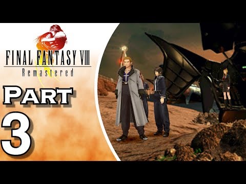 Final Fantasy VIII Remastered - PS4 - Gameplay - Walkthrough - Let's Play - Part 3