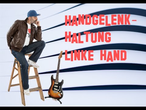 Handgelenkhaltung der linken Hand an der Gitarre