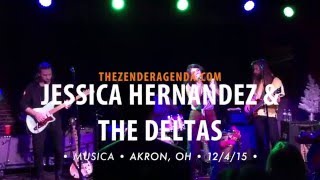 Jessica Hernandez & the Deltas (12/4/15)