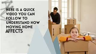 How Can Moving Home Affect A Child?