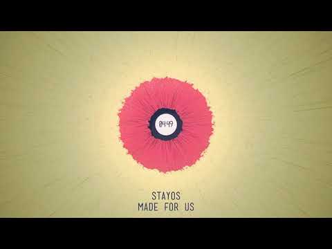 Stayos - Made For Us
