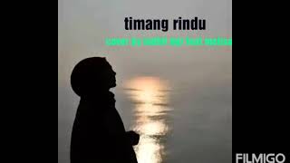 Download lagu Lagu Aceh Timang rindu||story wa terpopuler aceh cover by Fadil Mjr feat melisa / apache 13 mp3