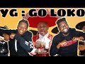 YG - Go Loko ft. Tyga, Jon Z Reaction YG - Go Loko ft. Tyga, Jon Z Reaction