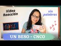 UN BESO (CNCO) | VIDEO REACCIÓN/VIDEOCLIP