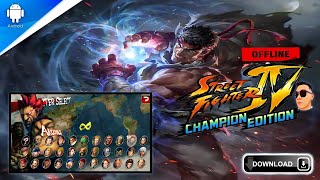 STREET FIGHTER 4 CE • OFFLINE ALL CHARACTERS • High Graphics • Download and Gameplay..