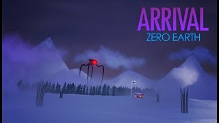 《ARRIVAL:ZERO EARTH》- Play Round 2