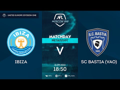AFL22. United Europe Division One. Day 11. Ibiza - Bastia (VAO)