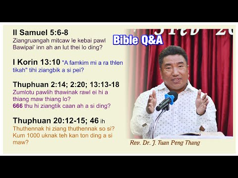 Bible Thusuhnak le Thulehnak (Bible Q&A) - 4 || Rev. Dr. Tuan Peng Thang || FCC Crusade (4/2/2023)