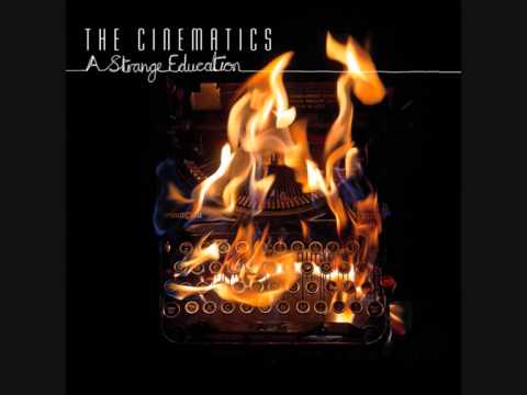 The Cinematics - A Strange Education [Full Album]