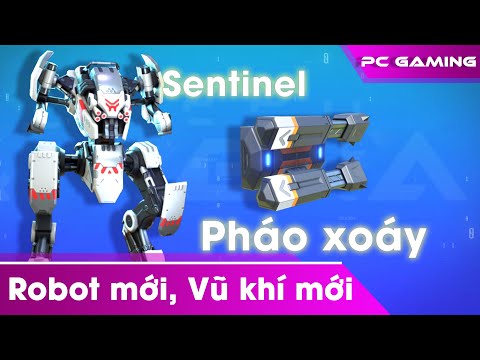Mech Arena VN# 618| Robot mới Sentinel | Vũ khí mới Pháo Xoáy | Sentinel Helix 6
