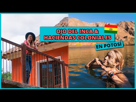 Haciendas Coloniales, CAYARA, MONDRAGÓN & el OJO del INCA: AGUAS TERMALES en Potosí ⛰️ Bolivia