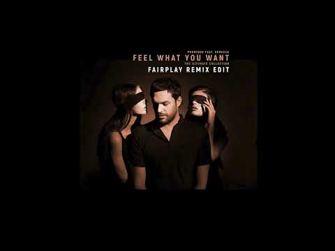 Phonique: Feel What You Want feat. Rebecca (Fairplay Remix Edit)