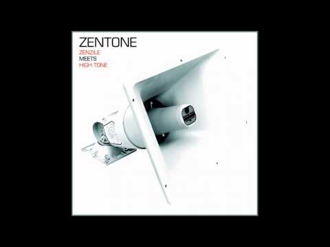 Zentone = Zenzile meets High Tone - CRASH TEST