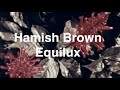 Hamish Brown - Equilux