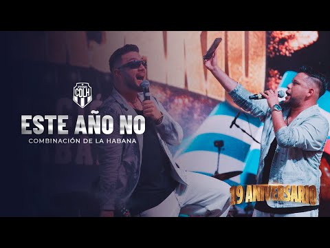 ESTE AÑO NO (En vivo) - Combinación de La Habana (19 aniversario)