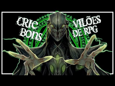 COMO CRIAR BONS VILÕES DE RPG!