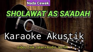 Download lagu SHOLAWAT AS SA'ADAH | Karaoke Akustik | Nada Cewek mp3