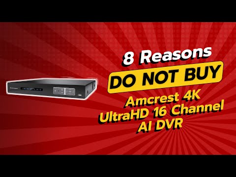 Amcrest 4K UltraHD 16 Channel AI DVR | 8 Reasons NOT to Buy! 🚫📷