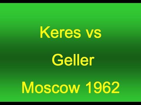 Paul Keres vs Efim Geller - 1962