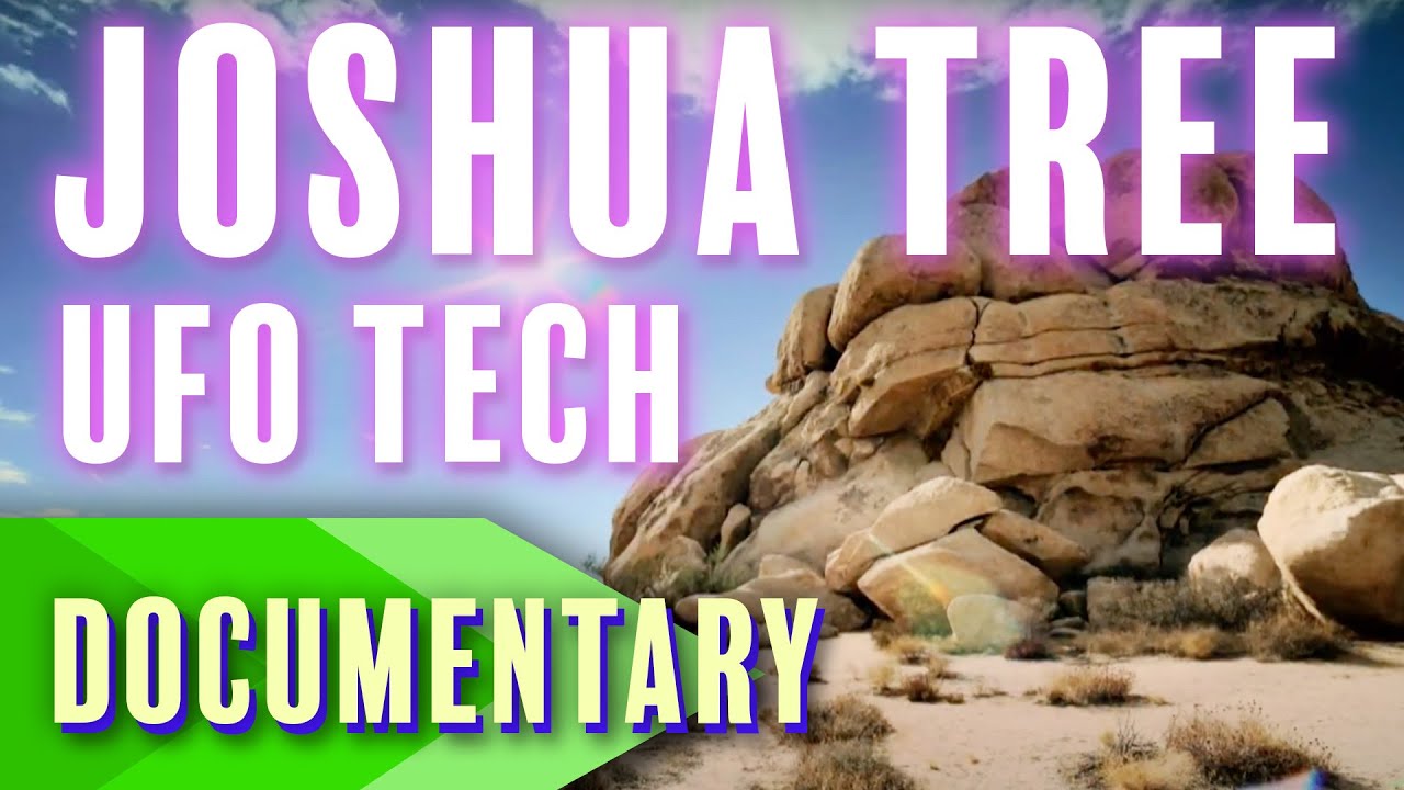 Joshua Tree National Park: UFO Technology | Full Documentary