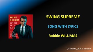 SWING SUPREME - ROBBIE WILLIAMS - LYRICS (HQ)