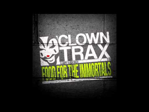Ash Bash, Clowny - Food For The Immortals (Original Mix) [ClownTrax]