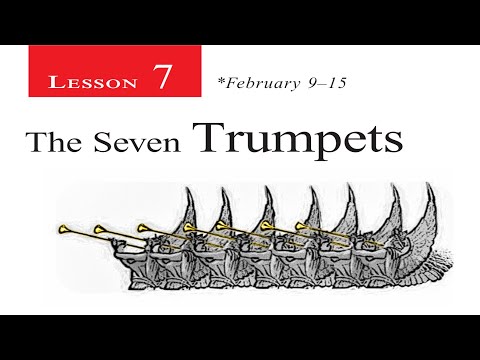 2019 Q1 Lesson 07 – The Seven Trumpets