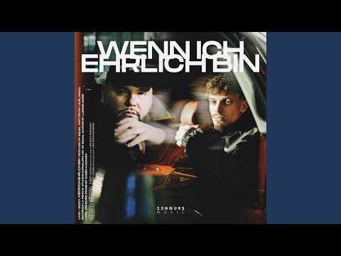 Wenn Ich Ehrlich Bin