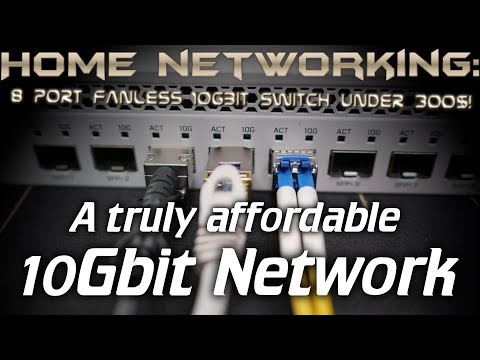 Home Networking: Cheap 8 port 10Gbit Home Network setup! (Mikrotik CRS309-1G-8S+IN)