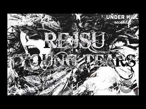 Rejsu - Young Tears