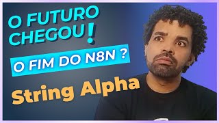 A IA que Automatiza Tudo Sozinha – String Alpha em Ação #automação #n8n #tutorial #mentemaker