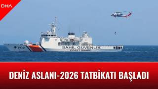 Deniz Aslanı-2026 Tatbikatı başladı