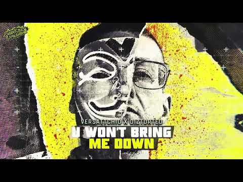 Versattchio & Diztorted - U Won't Bring Me Down