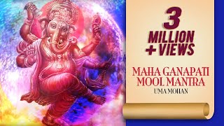 Maha Ganapati Mool Mantra & Ganesh Gayatri  Um