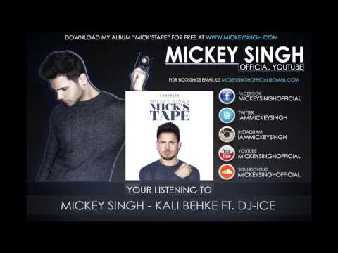 Mickey Singh - Kali Behke Ft. Dj-Ice (Official Audio)