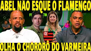 OLHA O CHORORÔ! ABEL NAO ESQUECE O FLAMENGO! OLHA O QUE FALARAM SOBRE O FLAMENGO!