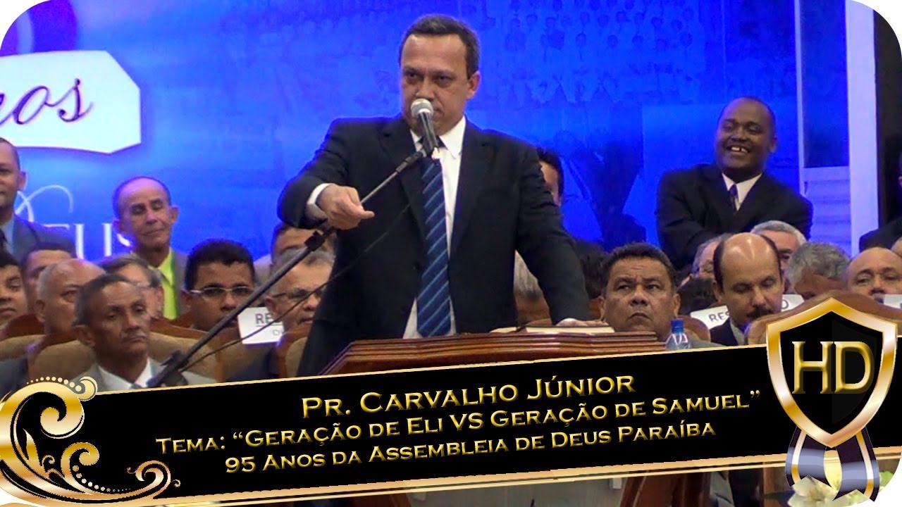 Pr. Carvalho Júnior - "Geração de Eli vs Geração de Samuel"  - 95 Anos ADPB