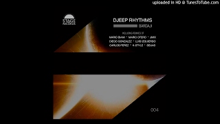 Djeep Rhythms - Bardaji (Original Mix) Stage Records 2015