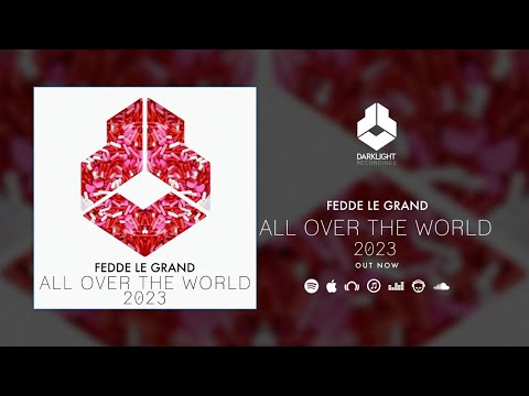 Fedde Le Grand - All Over The World 2023 [Official Music Video]