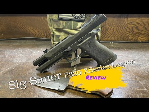 Sig Sauer’s best ever released pistol? Sig P320 XSeries Legion Review