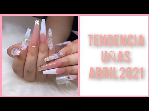 TENDENCIA UÑAS 2021❤️ ABRIL/#TENDENCIAENUÑAS #NAILD2021#TRENDSNAILS #UÑASPRIMAVERA
