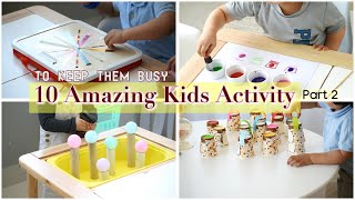 10 Amazing KIDS ACTIVITY to keep them busy- PART 2 | 2+ Years KIDS ACTIVITIES