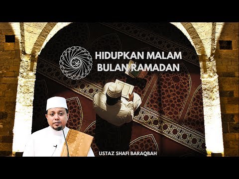 Hidupkan Malam Ramadan | Ustaz Shafi Baraqbah ??