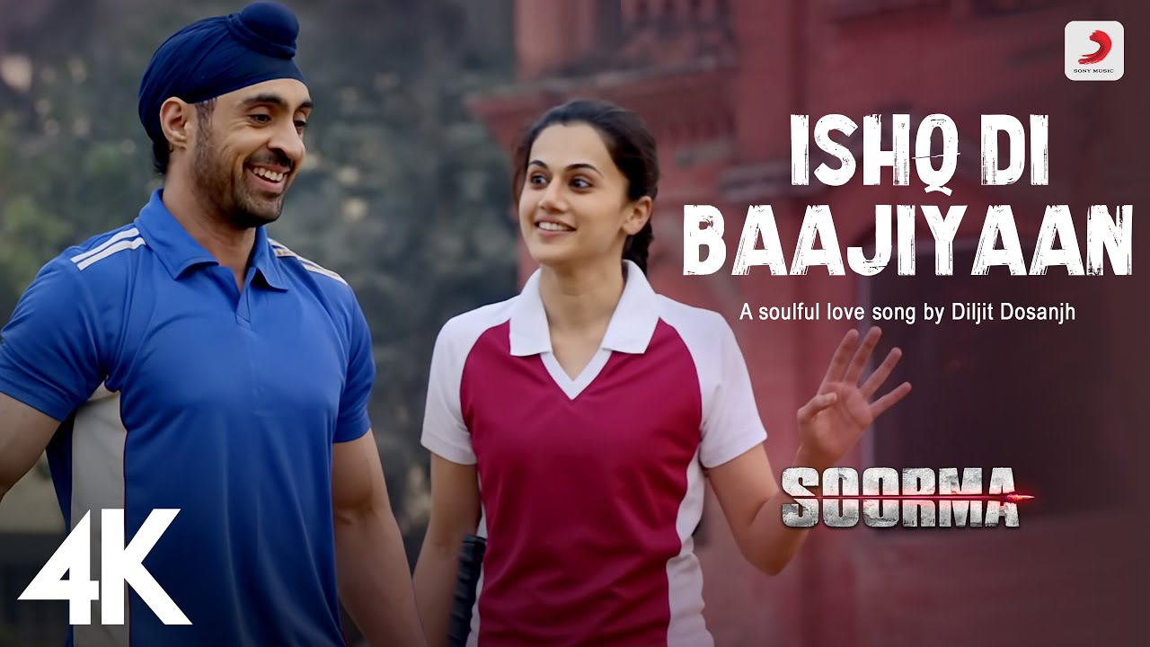 Ishq Di Baajiyaan Full Video - Soorma | Diljit Dosanjh,