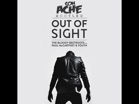 The Bloody Beetroots feat  Paul McCartney - Out of Sight Con Ache Bootleg)